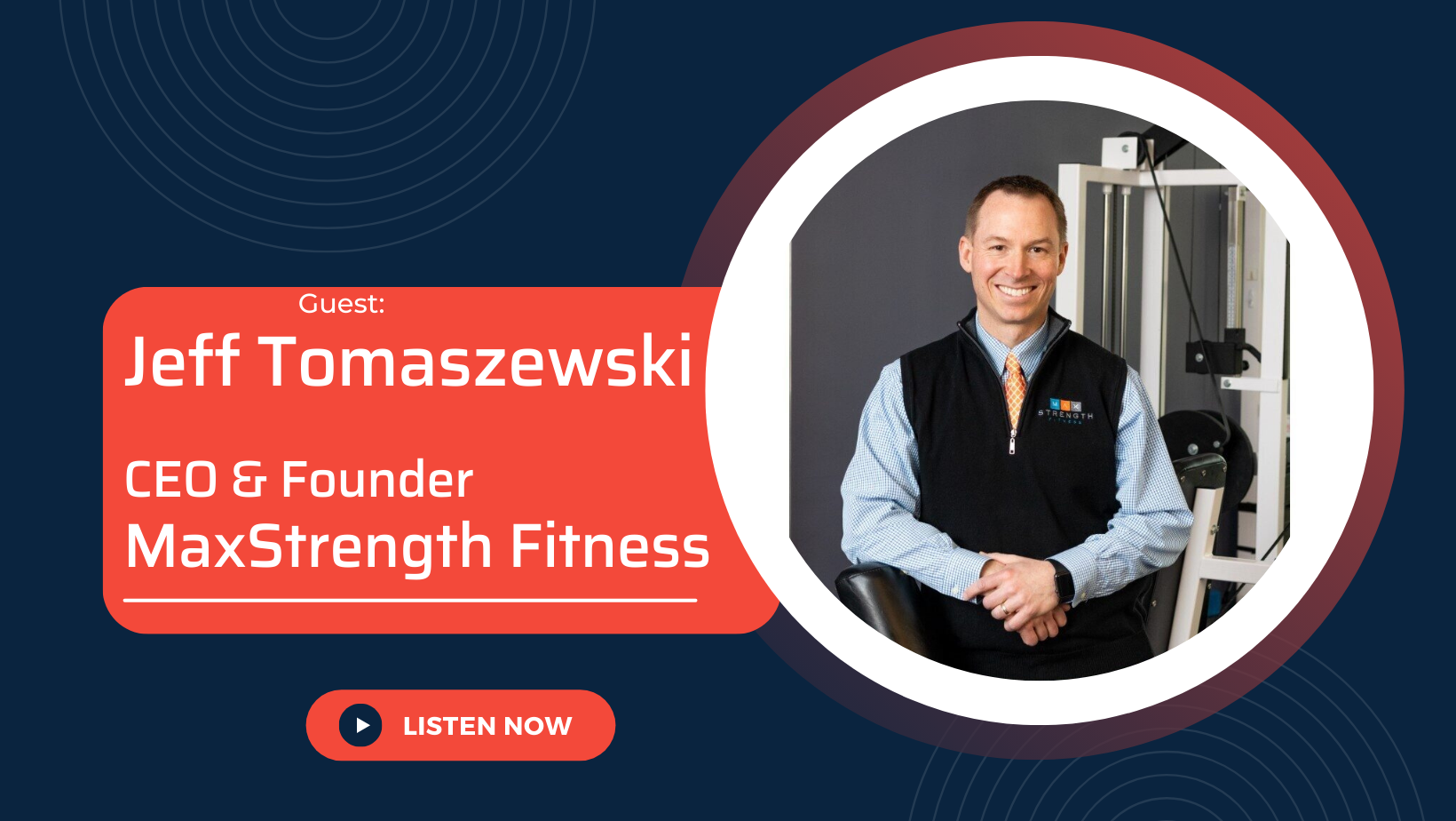 How To Achieve A Successful Work-Life Balance with the CEO & Founder of MaxStrength Fitness, Jeff Tomaszewski