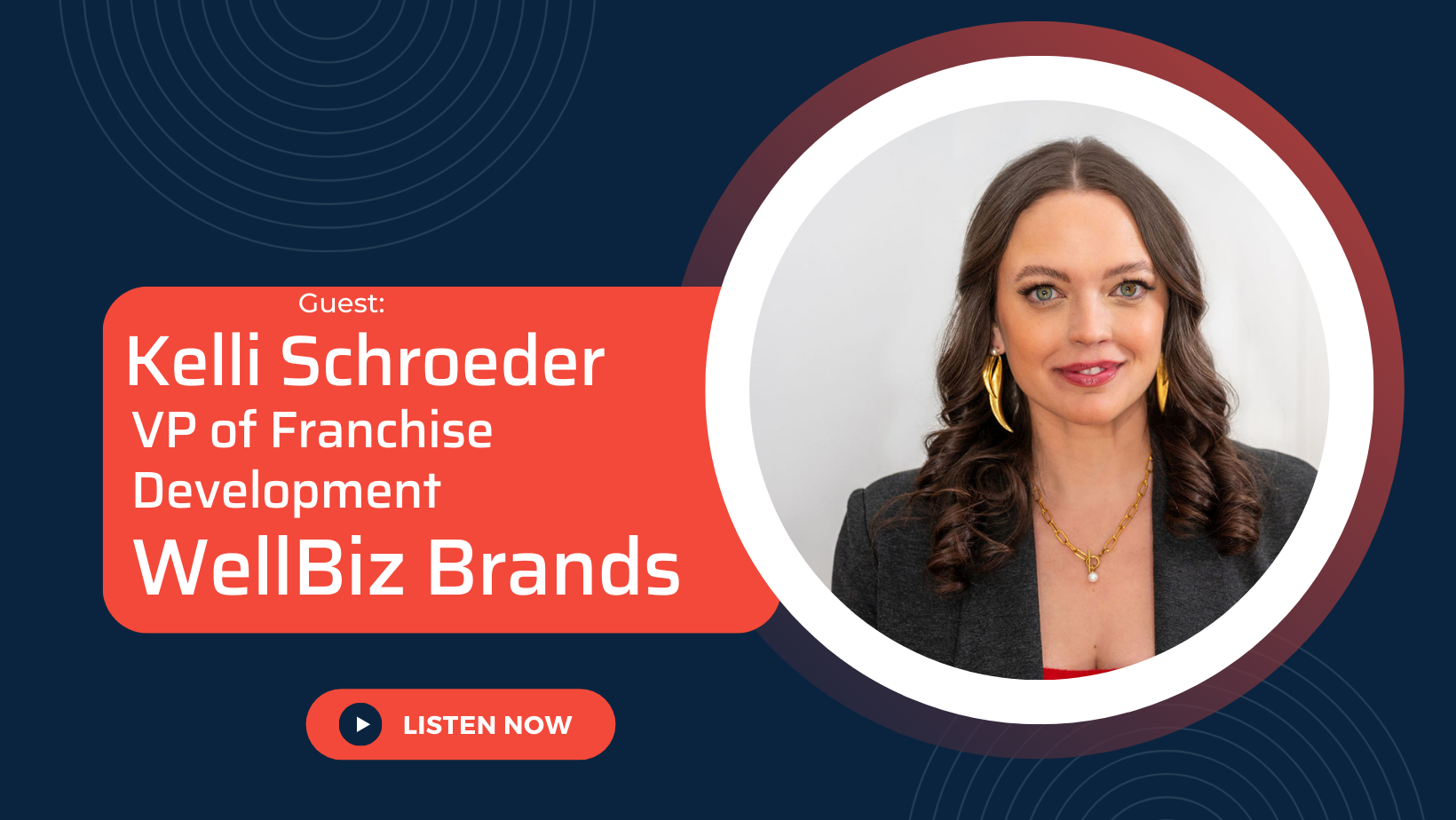 Franchising Secrets With the VP of Franchise Development at WellBiz Brands, Kelli Schroeder